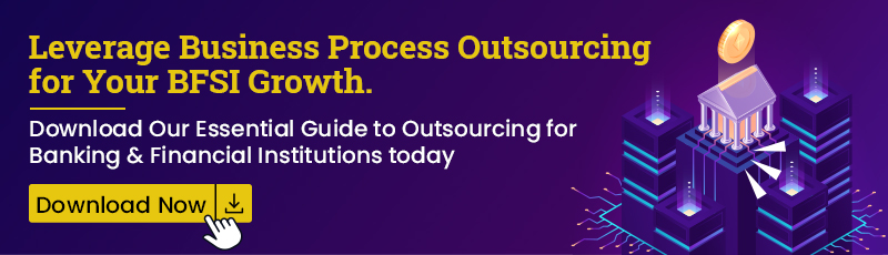 Leverage Business Process Outsourcing for your BFSI Growth 